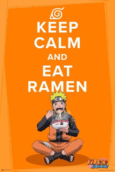 Naruto Shippuden - Keep Calm And Eat Ramen Poster