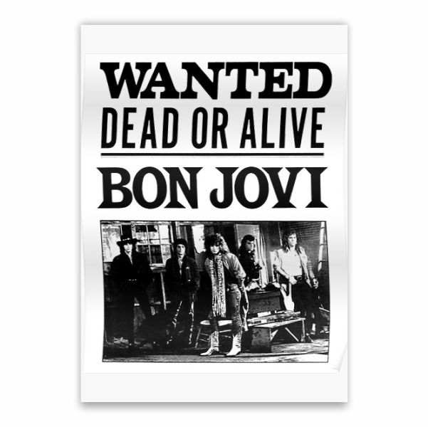 Wanted Dead Or Alive Bon Jovi Poster - A1