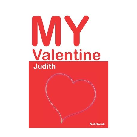 My Valentine Judith: Personalized Notebook for Judith. Valentine's ...