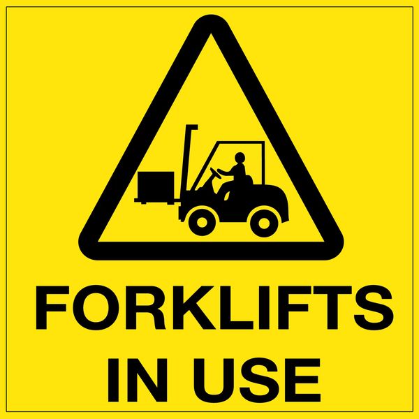 Forklifts In Use 29x29cm Sign-2 Pack.