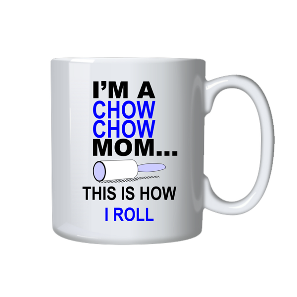 Dog Coffee Mug - I'm A Chow Chow Mom