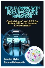 Path Planning with Ros2 Algorithms for Autonomous Navigation | Shop ...