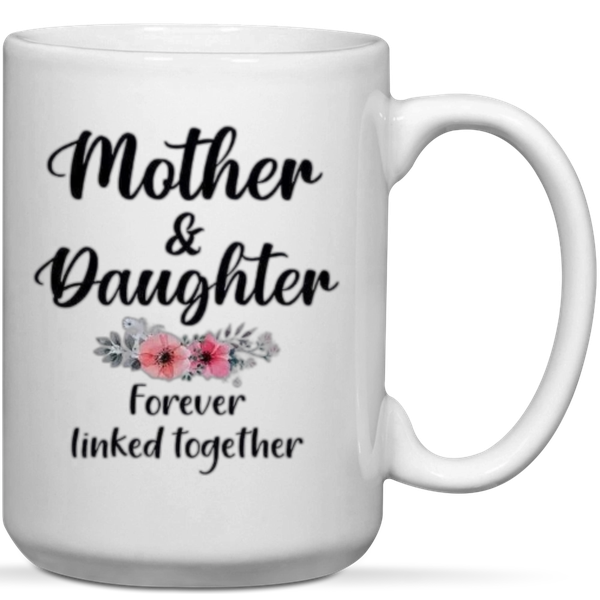 Mother &amp; Daughter Forever Linked Together Gift Mug