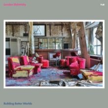 Building Better Worlds (Vinyl / 12" Album)