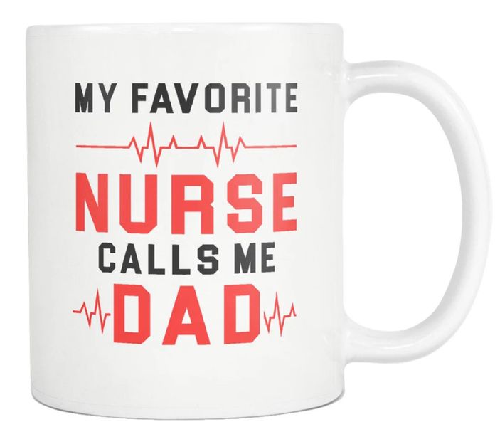 Favourite Nurse Calls Me Dad Birthday Christmas Father's Day Gift 11Oz Mug
