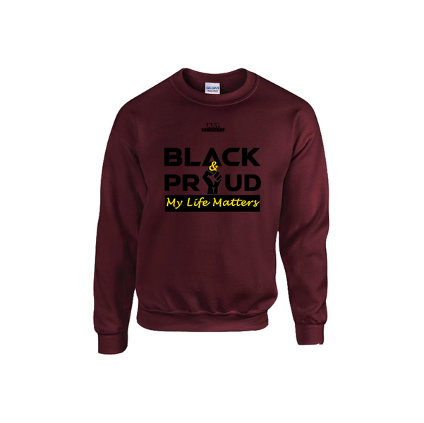 Black &amp; Proud, My Life Matters Maroon Sweater