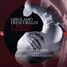 Girolamo Frescobaldi: Il Regno D'amore (CD / Album Digipak)