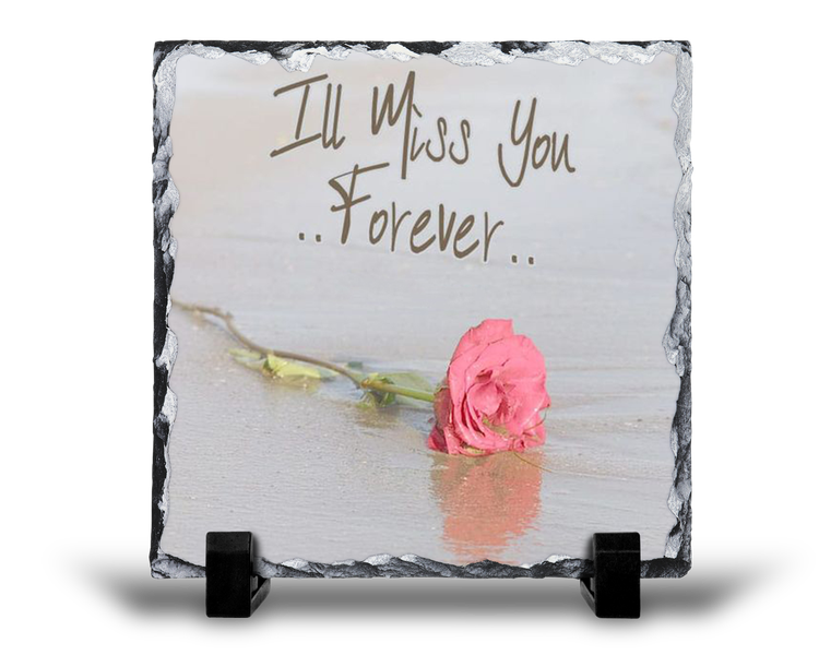 I Will Miss You Forever Remembrance Grief Memorial Gift Rock Slate