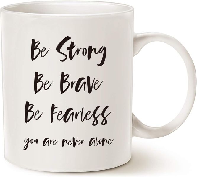 Be strong-Father's day-Valentines-Mother's day-Christmas Mug