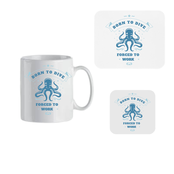 Mug, Coaster and Mouse Pad Combo - Born to Dive Forced to Work