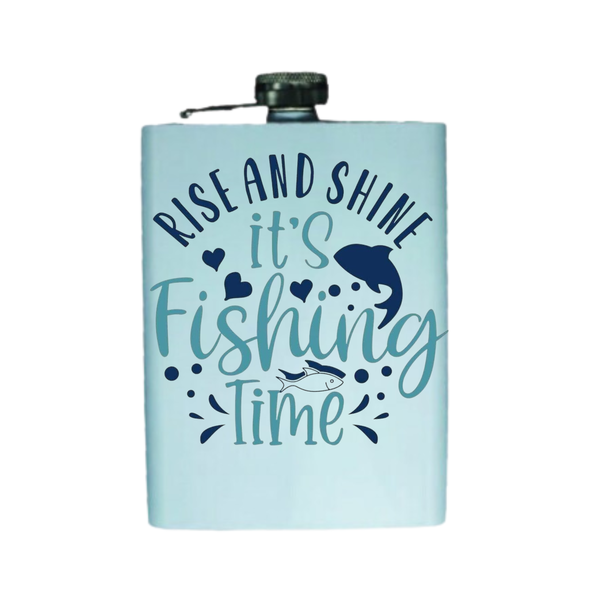 Rise and shine its fishing time Custom printed Hip Flask 160 ml
