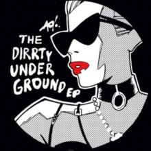 The Dirrty Underground (Vinyl / 12" EP)