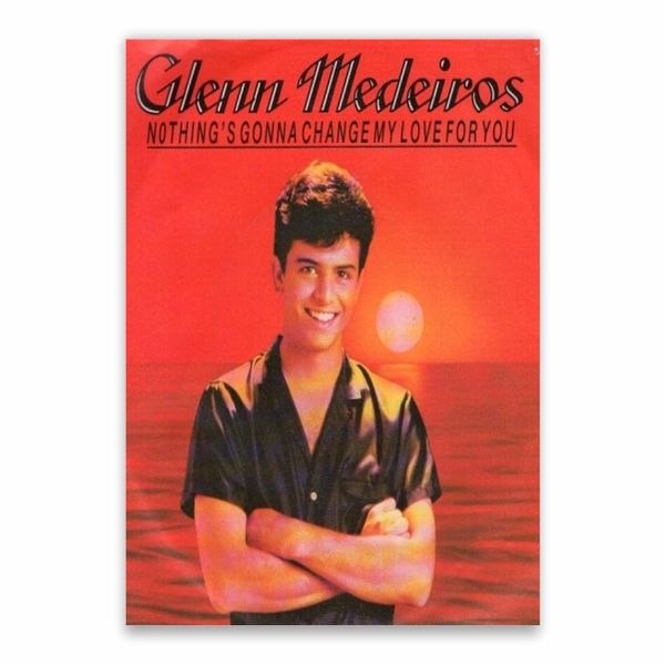 Glenn Medeiros Nothings Gonna Change My Love For You Poster - A1