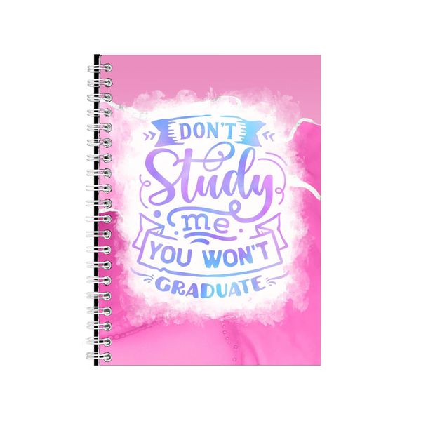 Don't Study Me You Won't Graduate Notebook Gift Idea A4 Notepad Pad 85