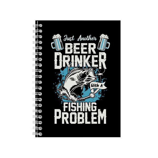 Beer Drinker Fishing Problem Notebook Fishing Gift Idea A4 Notepad 127