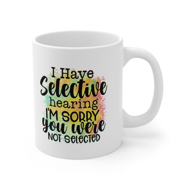 Imaging Architects Selective Hearing Ceramic Mug 11oz