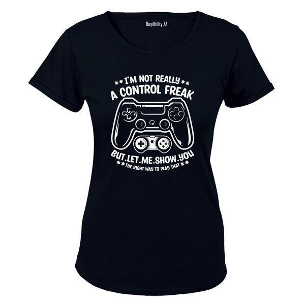 A Control Freak - Ladies - T-Shirt