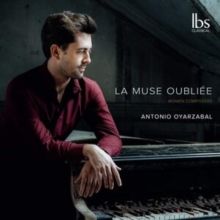 Antonio Oyarzabal: La Muse Oubliée (CD / Album)