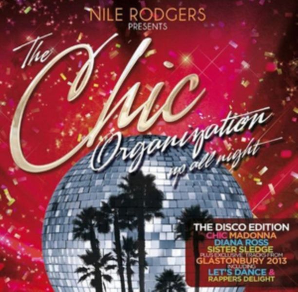 Nile Rogers Presents the Chic Organization: Up All Night (CD / Album)