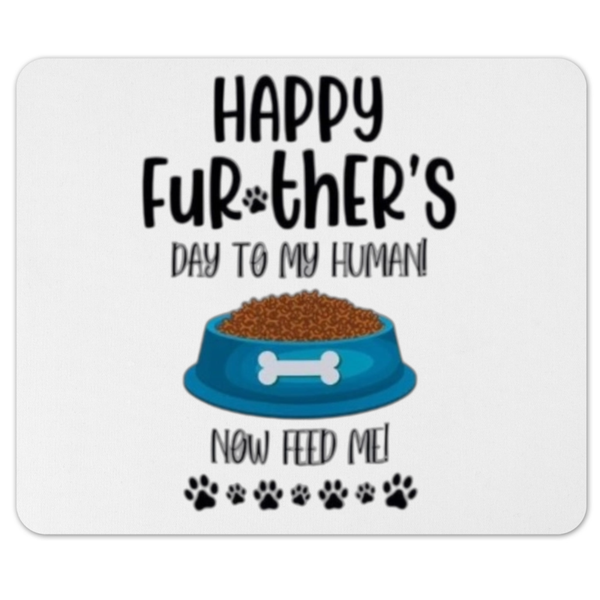 Happy Furthers Day To My Human Father's Day Gift Mousepad