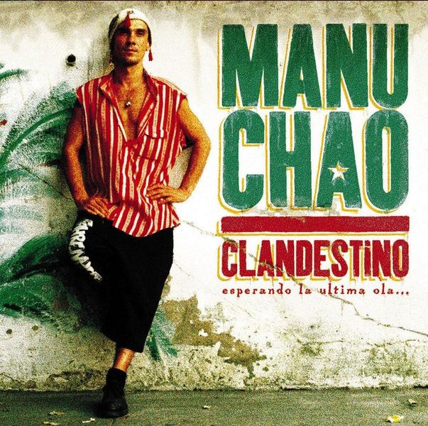 Manu Chao - Clandestino/Bloody Border