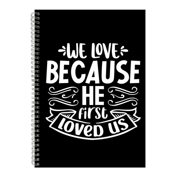 He loved first A4 Notebook for Men Women Christian Easter Graphic Words 078