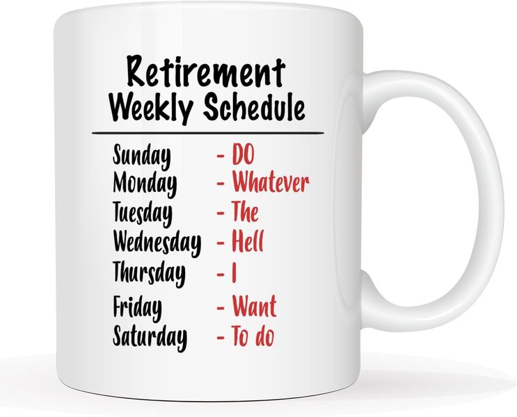 Retirement week schedule-Father's day-Mother's day-Christmas-Valentines Mug