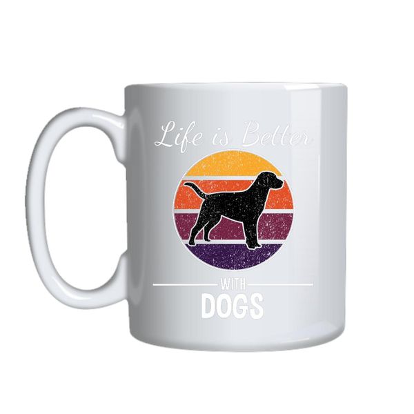 Life Is Better With Dogs Mug Gift Idea 126