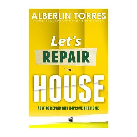 Let?s Repair the House: How to repair and improve your home? Image