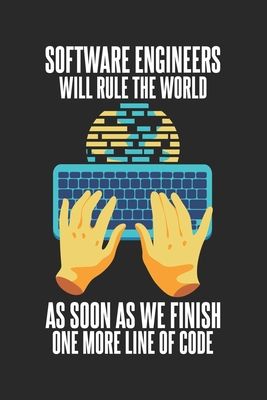 Software Engineers Will Rule The World As Soon As: 120 Pages I 6x9 I Dot Grid