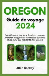 Oregon Guide De Voyage 2024: Que D Couvrir, Les Lieux Visiter, Comment ...