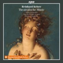 Reinhard Keiser: Theatralische Music (CD / Album)