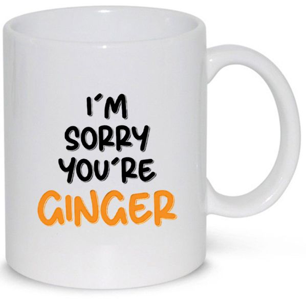 I'm Sorry You're Ginger Birthday Christmas Gift Mug