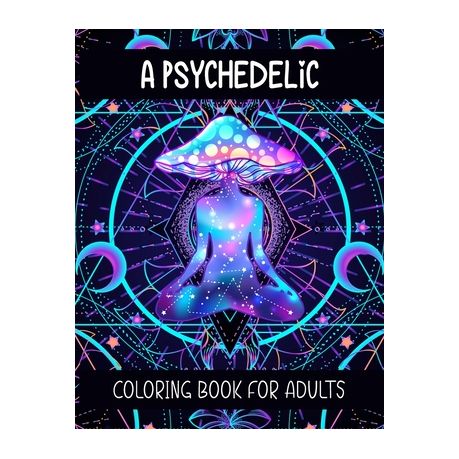 A Psychedelic Coloring Book For Adults Relaxing And Stress Relieving Art For Stoners Adult Coloring Book Buy Online In South Africa Takealot Com