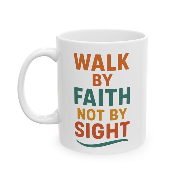 Walk by Faith Coffee Mug