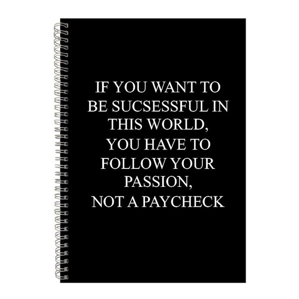 Passion A4 Notebook Spiral Lined Motivational Sayings Graphic Notepad 160