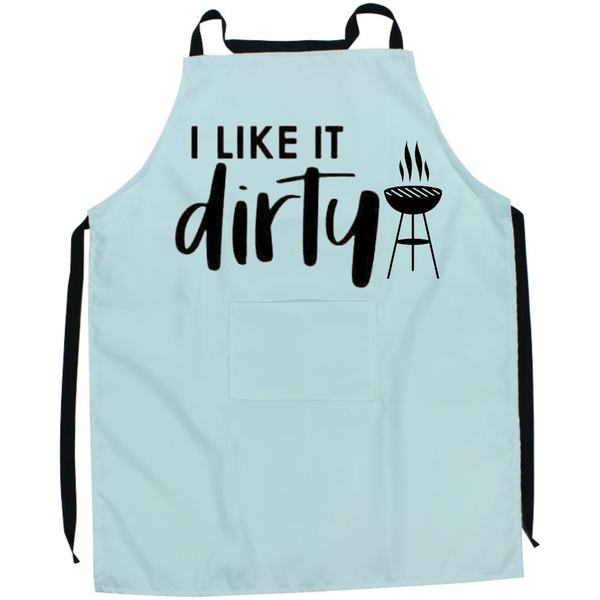 I like it dirty custom sublimated Apron