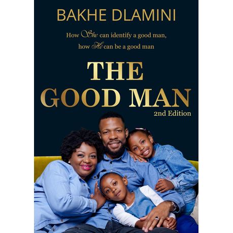 The Good Man: How She Can Identify a Good Man, How He Can Be a Good Man Image