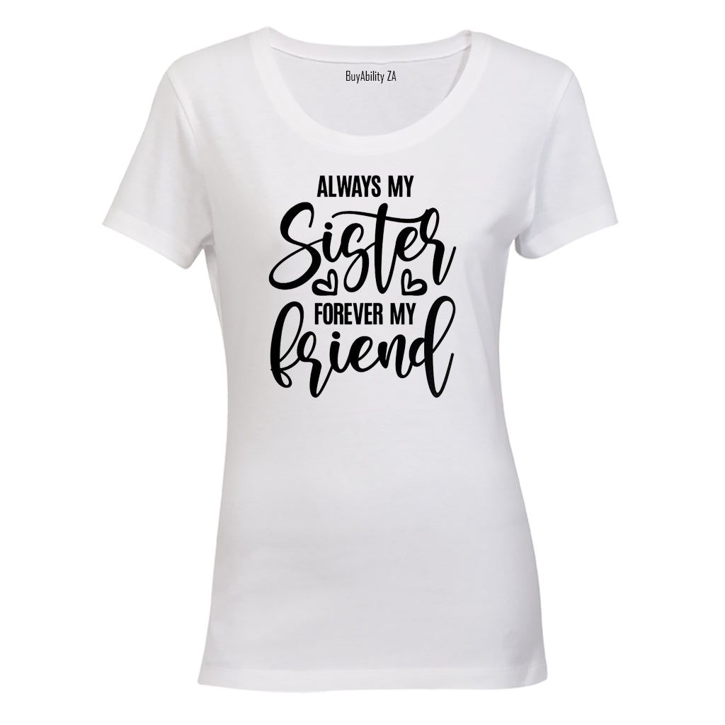 Always My Sister - Ladies - T-Shirt | Shop Today. Get it Tomorrow ...