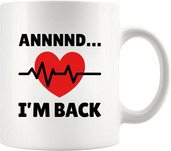 I'm back-Father's day-Mother's day-Valentines-Christmas Mug