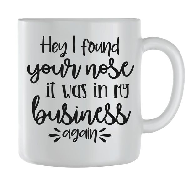 Nose Coffee Mugs for Men Women Funny Quotes Graphic Sayings Cup Present 214
