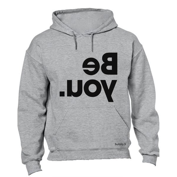 Be You - Reverse Print - Mens - Hoodie - Grey