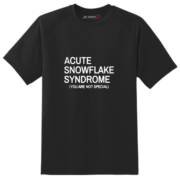 Just Kidding Boys "Acute Snowflake Syndrome You..." Tshirt Black
