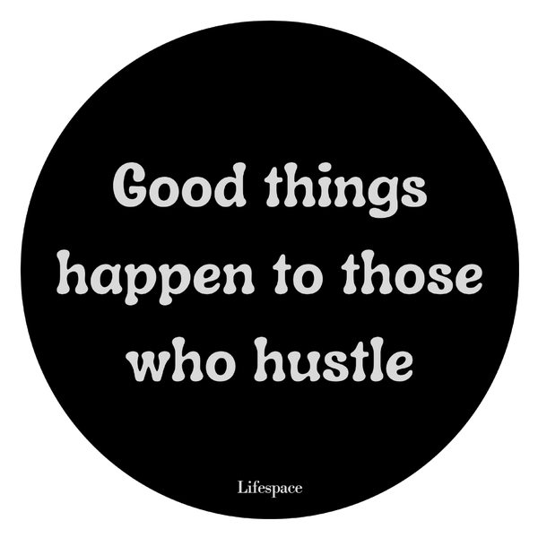 Lifespace "Good things happen to those who hustle" Drinks Bar Coasters