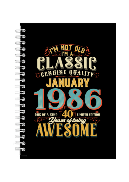 40 Years Old Born January 1986 Birthday Writing Book Notepad Notebook A4