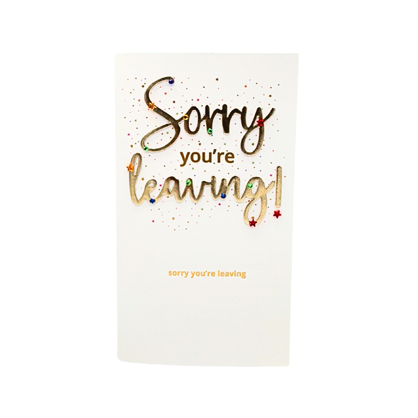 Greeting card - Sorry you're leaving!