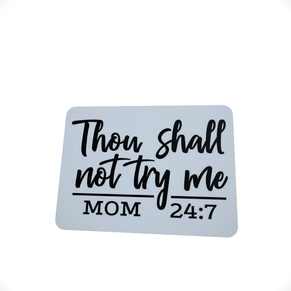 Dont Try Me - Mouse Pad