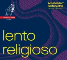 Amsterdam Sinfonietta: Lento Religioso (CD / Album Digipak)