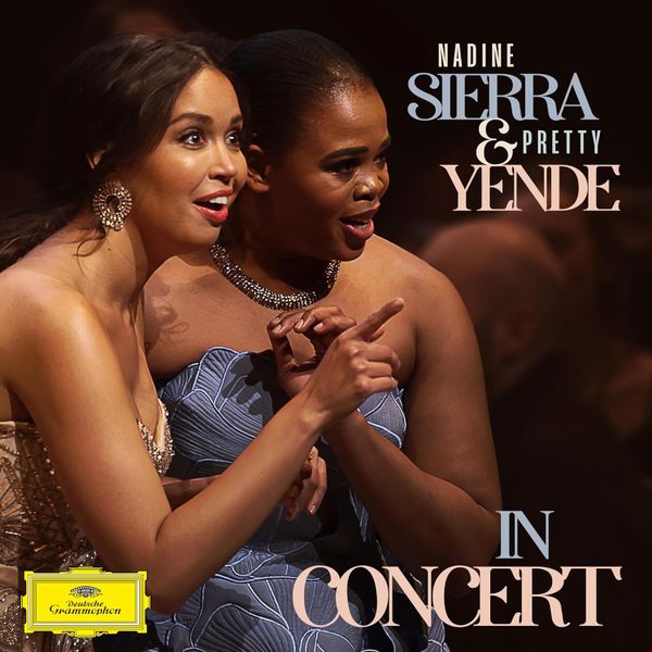 Nadine Sierra &amp; Pretty Yende in Concert