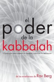 El Poder De La Kabbalah: 13 Principios Para Superar Los Desaf?os Y ...